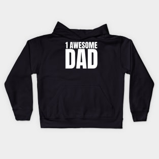 1 Awesome Dad. Funny Dad Life Quote. Kids Hoodie